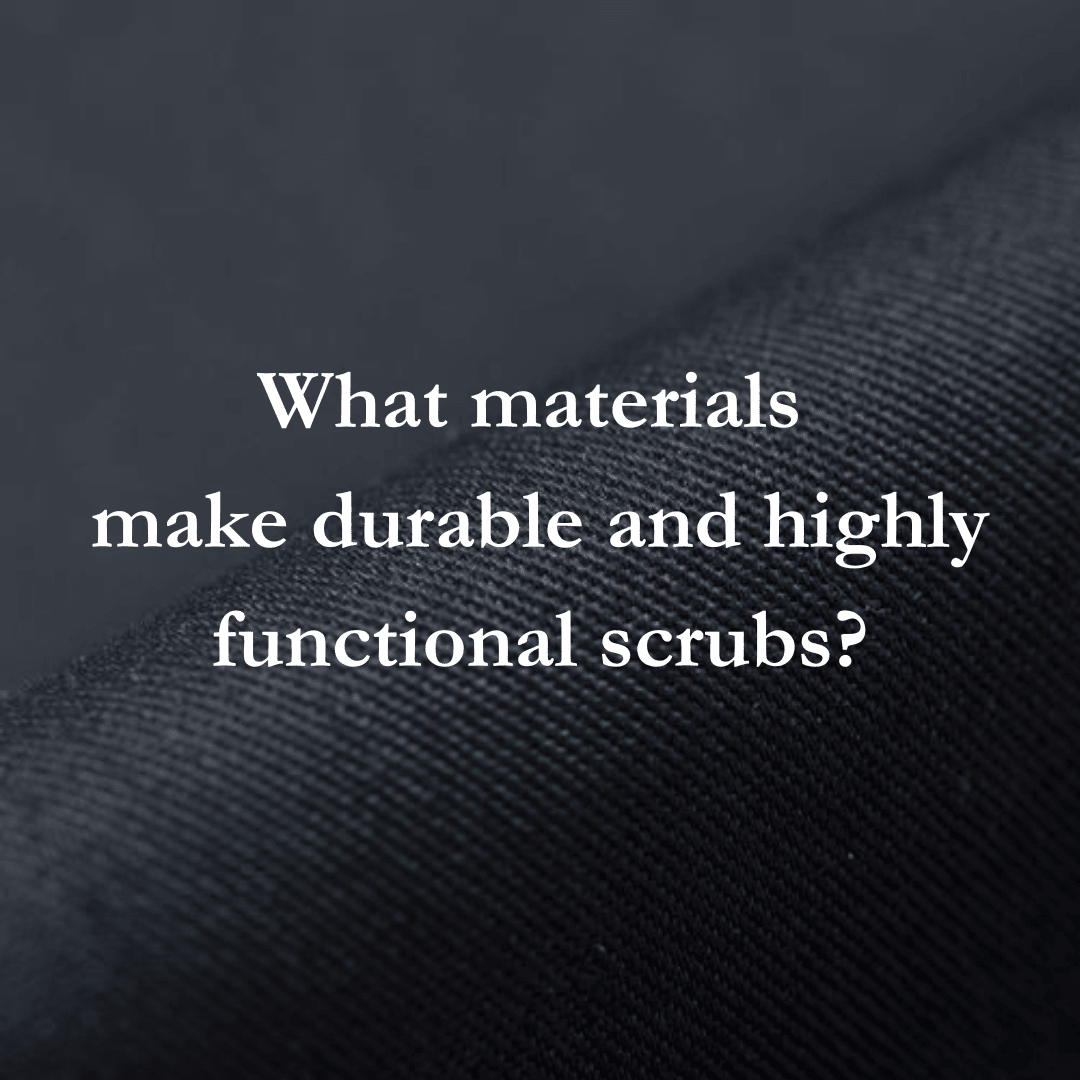 What materials make durable and highly functional scrubs? - Classico Global - Official Online Store