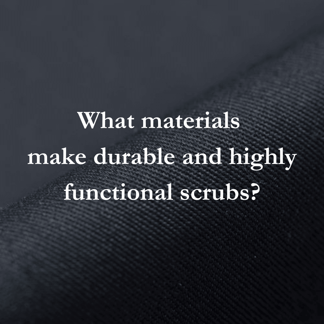 What materials make durable and highly functional scrubs? - Classico Global - Official Online Store